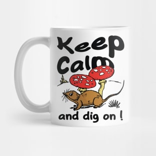 Keep calm and dig on! Mug